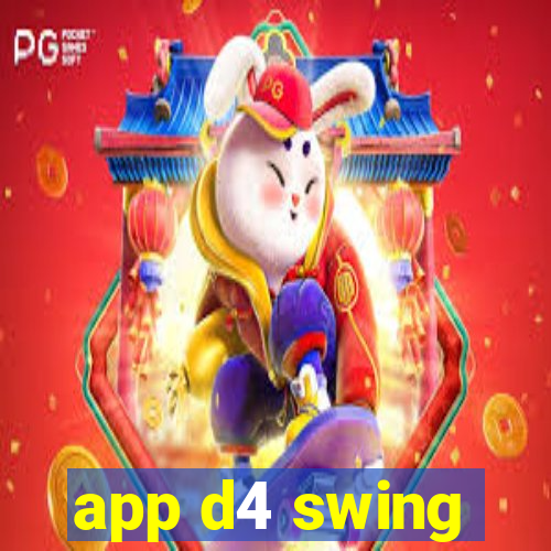 app d4 swing